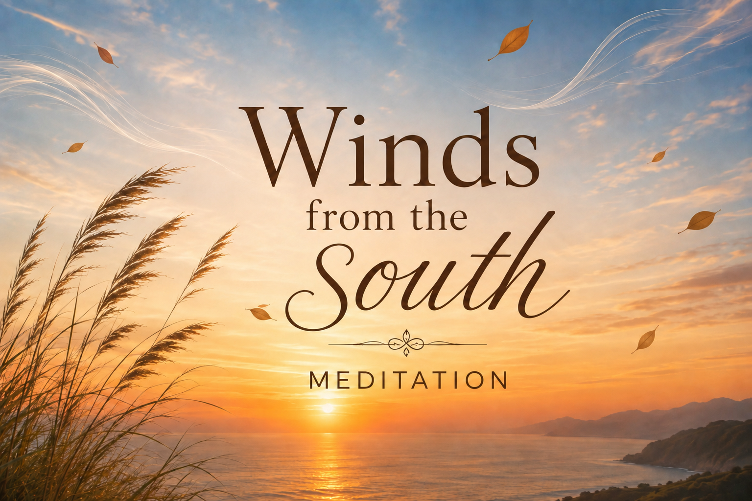 Winds from the South Meditation